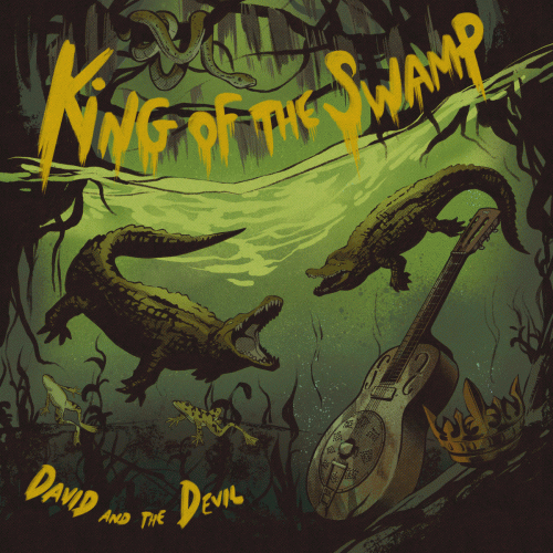 David and the Devil : King of the Swamp